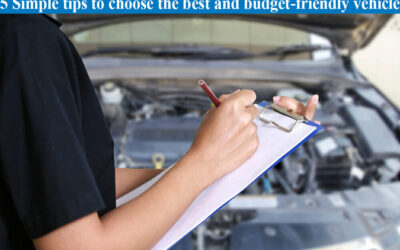 5 Simple tips to choose the best and budget-friendly vehicle